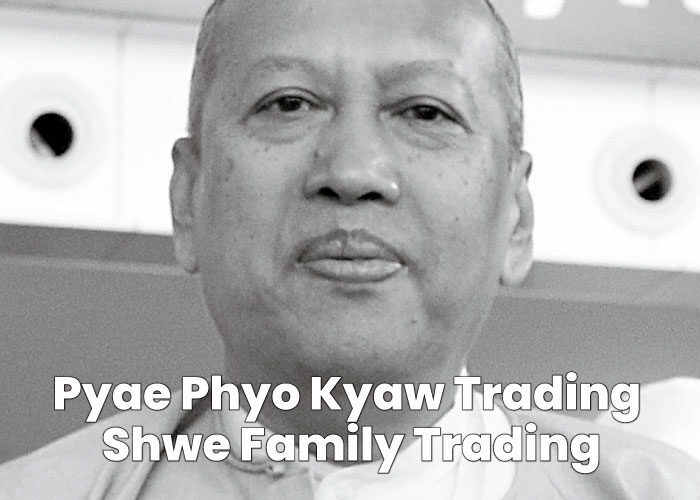 Hla Maung Shwe-Pyae Phyo Kyaw Trading / Shwe Family Trading