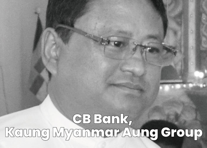Khin Maung Aye - CB Bank, Kaung Myanmar Aung (KMA) Group