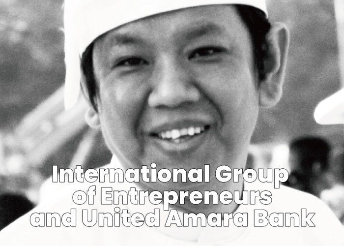 Nay Aung - International Group of Entrepreneurs (IGE) and United Amara Bank (UAB)